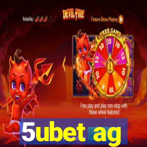 5ubet ag